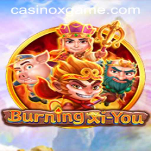 Discover the Mystical Realm of BurningXiYou: An Immersive Gaming Experience