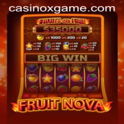 Discovering FruitNova: The Exciting World of XGAME