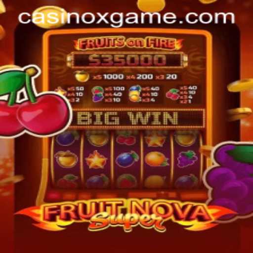 Exploring the Thrills of FruitNovaSuper: A Dynamic Gaming Experience