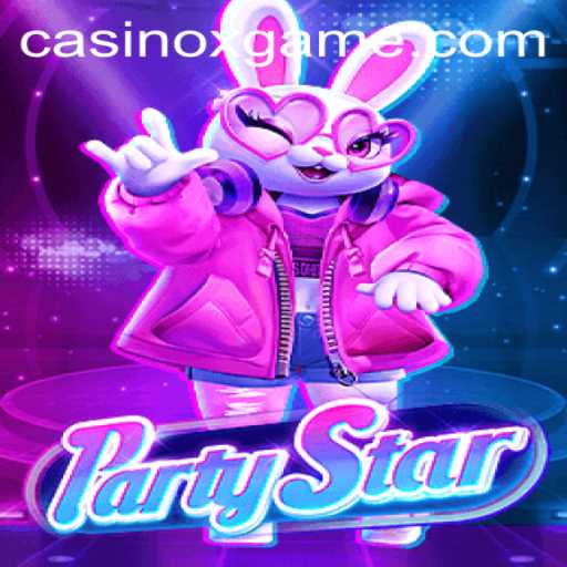 Dive into the World of PartyStar: The Ultimate Game Experience with XGAME
